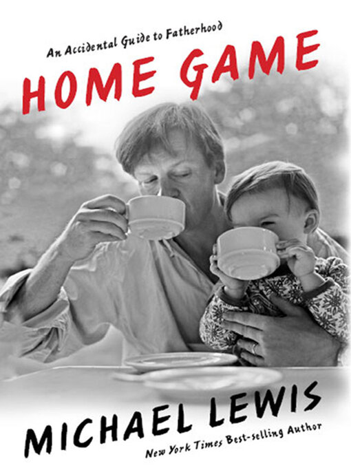 Title details for Home Game by Michael Lewis - Wait list
